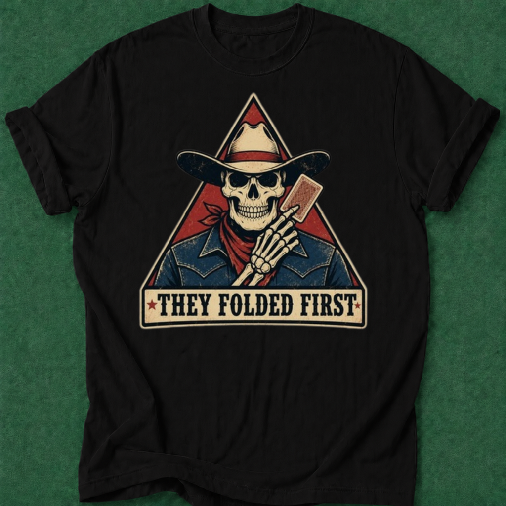 They Folded First T‑Shirt
