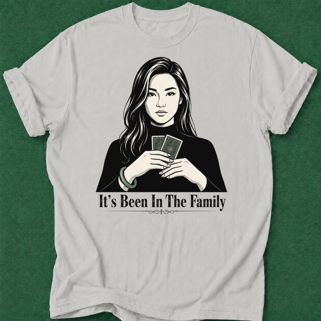 It's Been in the Family T‑Shirt