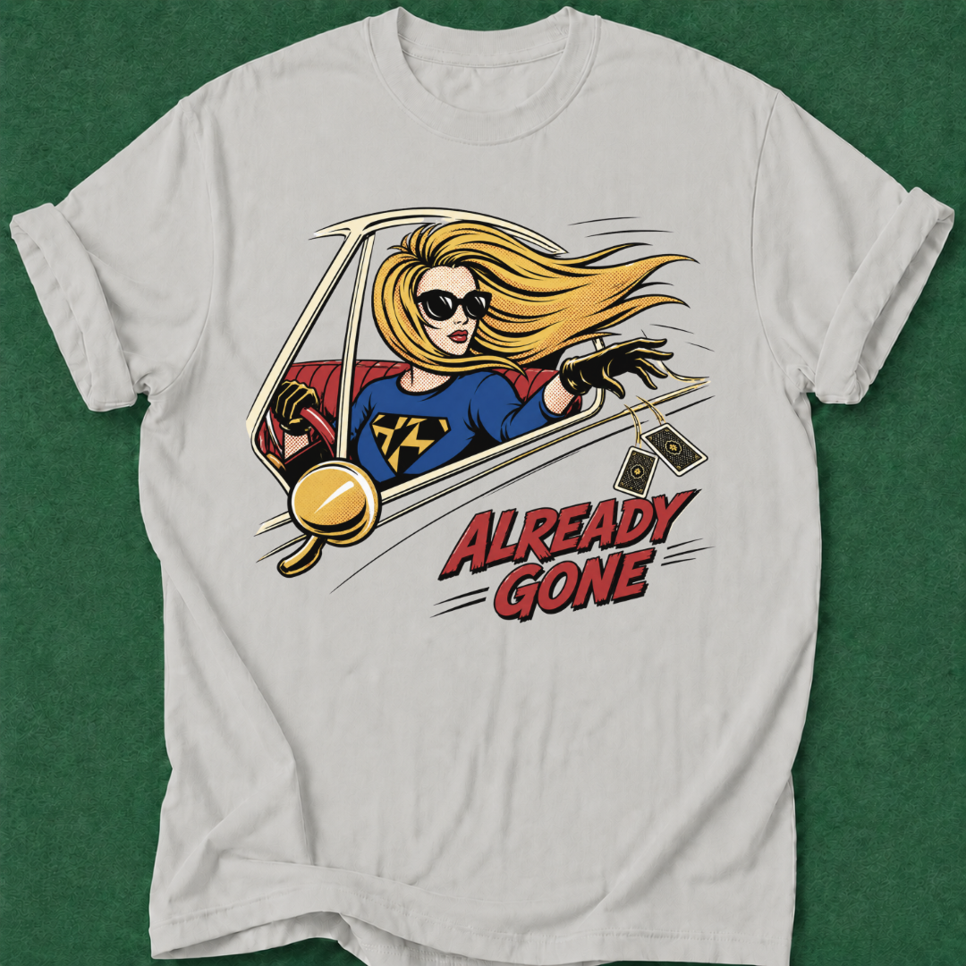 Already Gone T‑Shirt