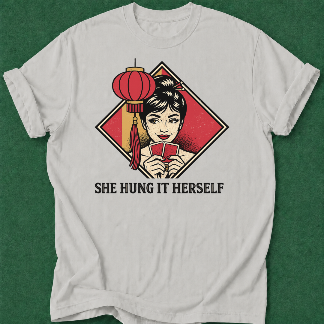 She Hung It Herself T‑Shirt