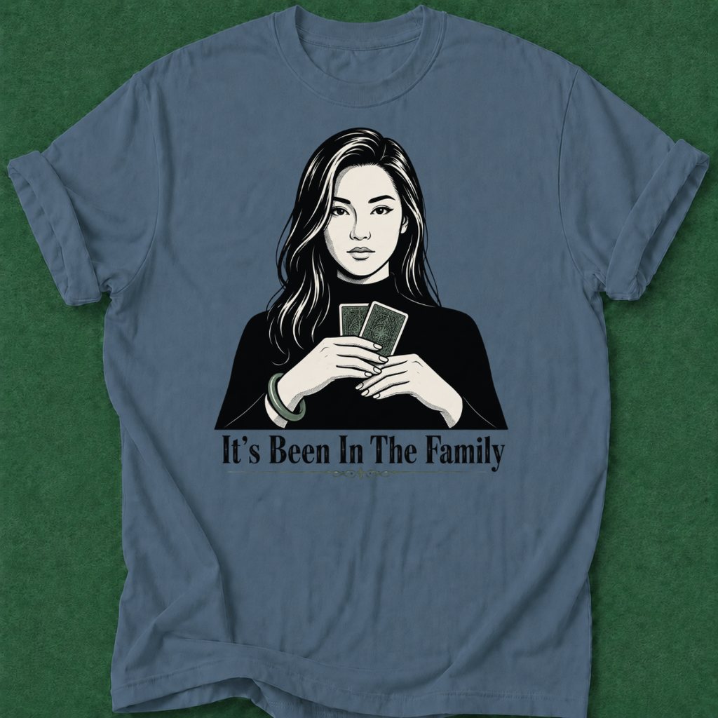 It's Been in the Family T‑Shirt