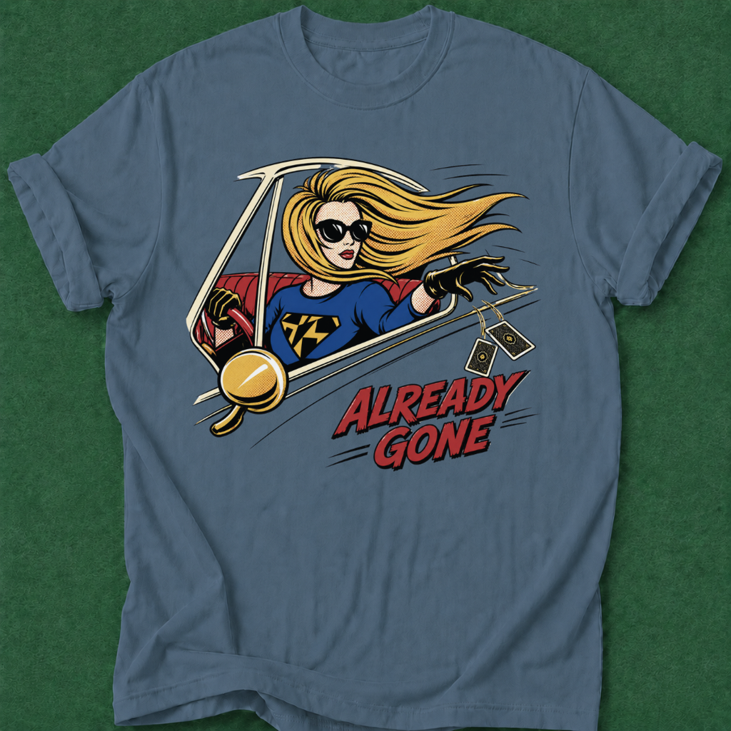 Already Gone T‑Shirt