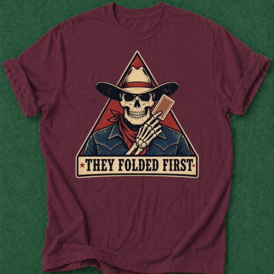 They Folded First T‑Shirt