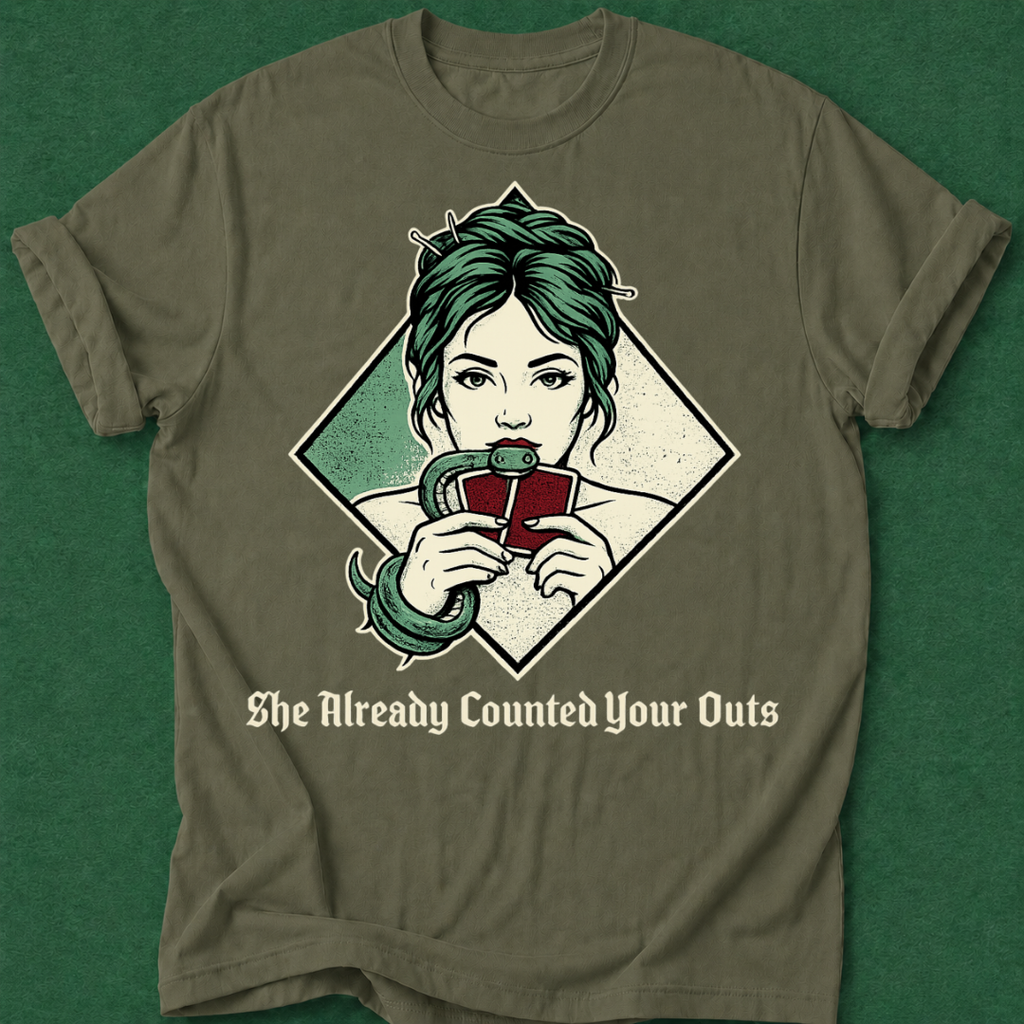 She Already Counted Your Outs T‑Shirt