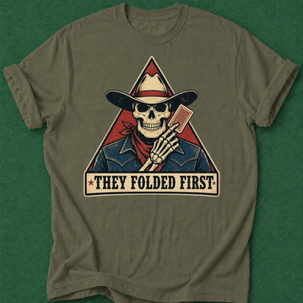 They Folded First T‑Shirt