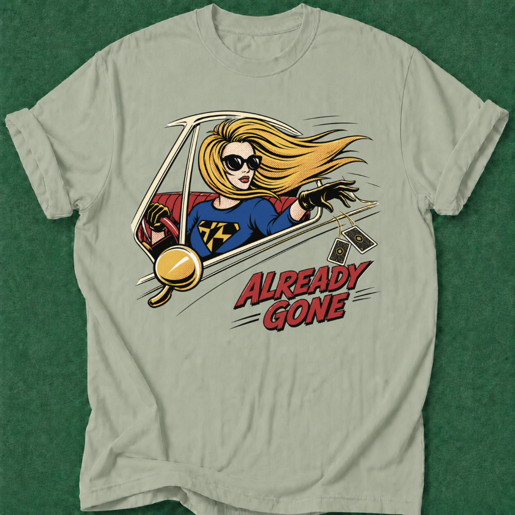 Already Gone T‑Shirt