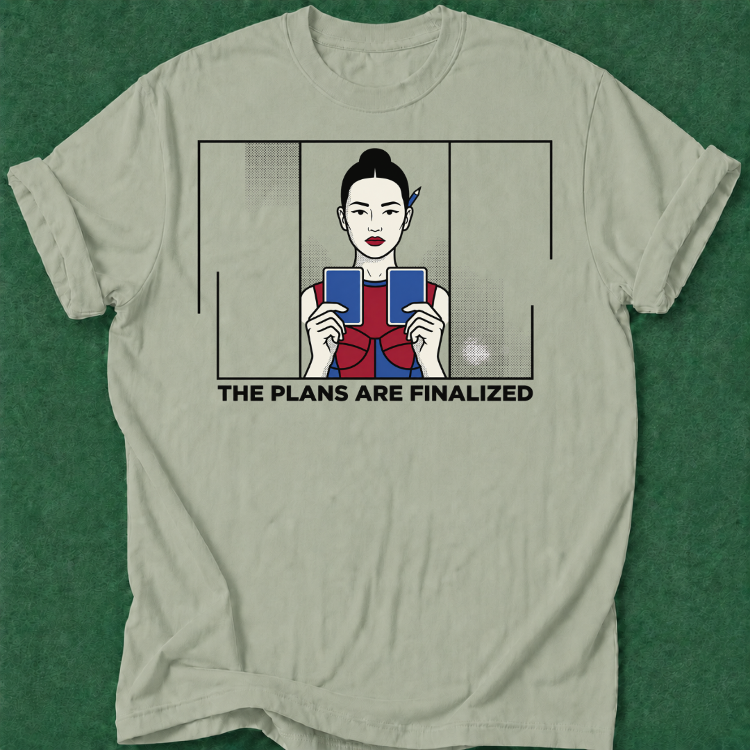 Plans Finalized T‑Shirt