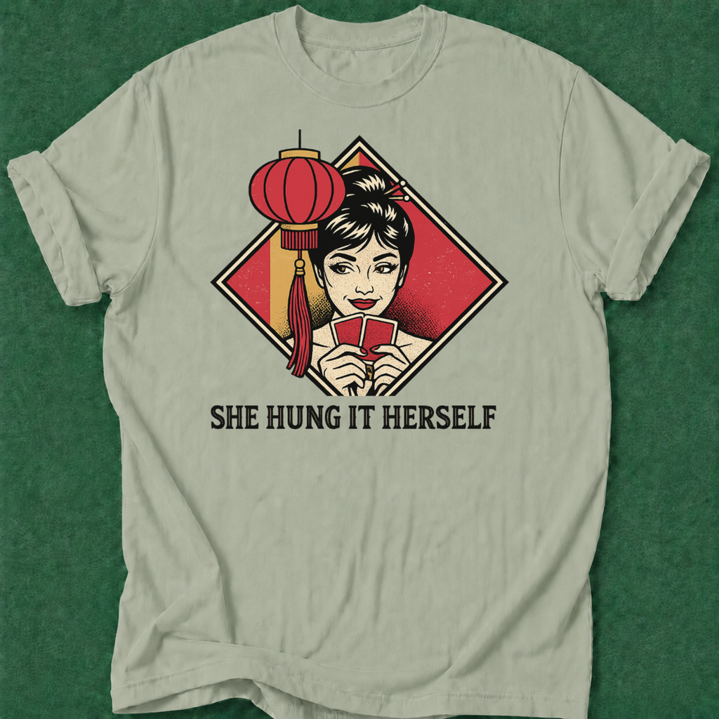 She Hung It Herself T‑Shirt