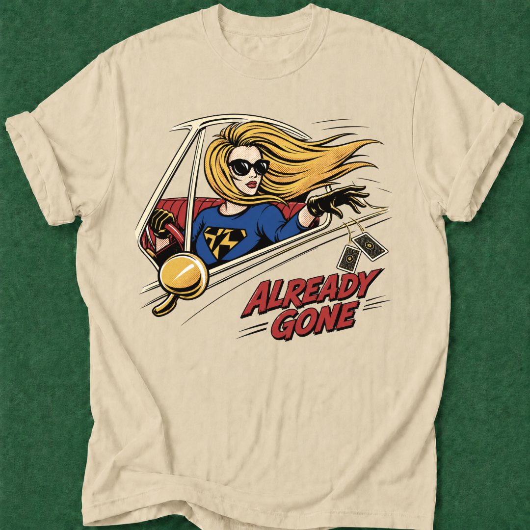 Already Gone T‑Shirt