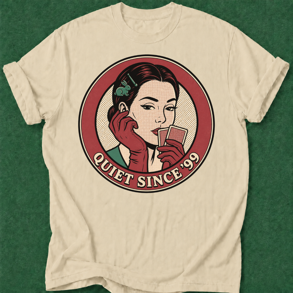 Quiet Since '99 T‑Shirt