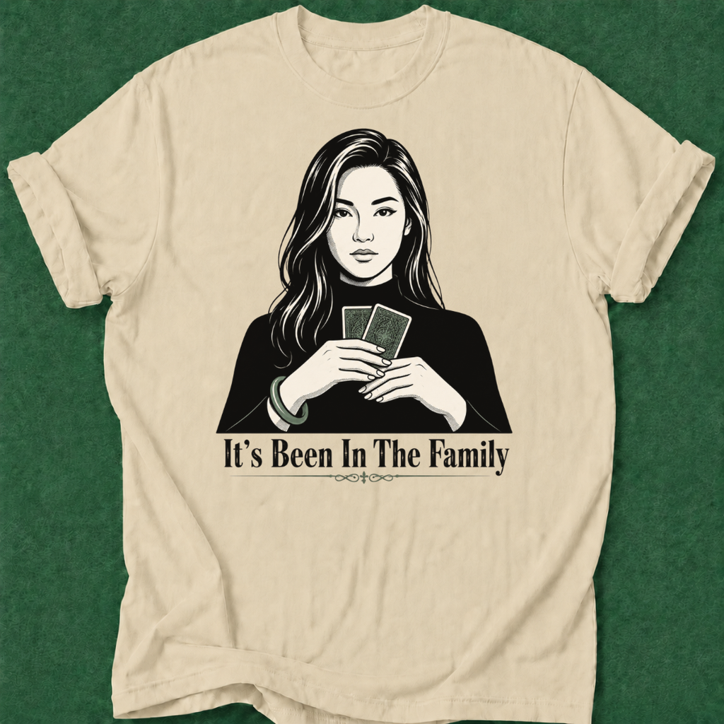 It's Been in the Family T‑Shirt